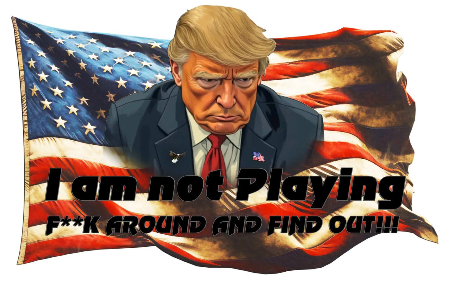 American flag "F**k around and find out" decal with text overlay and design.