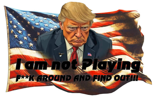 American flag "F**k around and find out" decal with text overlay and design.