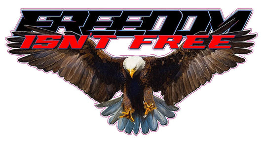 Eagle Freedom isn't free decal featuring American bald eagle with bold text