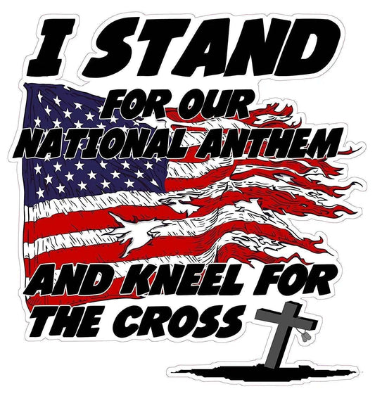 I Stand for the National Anthem and Kneel for the Cross patriotic decal with American flag and cross design