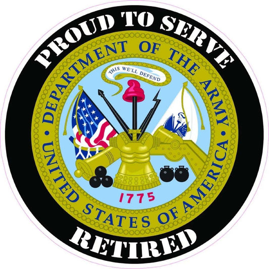 U.S. Army Shield decal with "Proud to Serve Retired" text and Department of the Army emblem